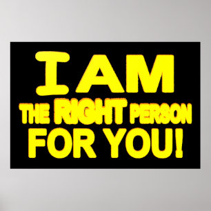 Niedliches Ausdrucksdesign "Die richtige Person". Poster