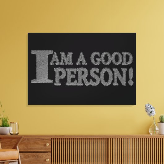 Niedliches Ausdrucksdesign "GUTE PERSON" Jetzt kau Leinwanddruck (Insitu (Wohnzimmer))