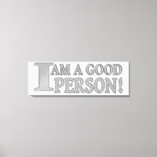 Niedliches Ausdrucksdesign "GUTE PERSON" Jetzt kau Leinwanddruck (Vorderseite)