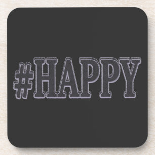 Niedliches Ausdrucksdesign "#HAPPY". Jetzt werfen  Getränkeuntersetzer