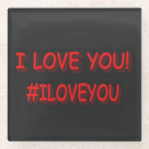 Niedliches Ausdrucksdesign "I LIEBE YOU!". Jetzt k Glasuntersetzer