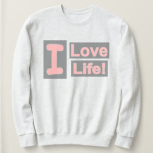 Niedliches Ausdrucksdesign "Liebe Life". Jetzt kau Sweatshirt