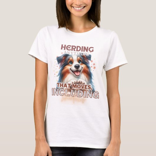NIEDLICHES AUSTRALIAN SHEPHERD DOG SPRICHWORT T-Shirt (Vorderseite)