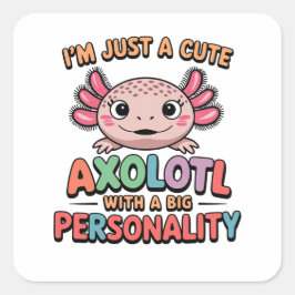 Niedliches Axolotl lustiges Sprichwort bunt Design Quadratischer Aufkleber