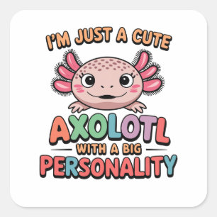 Niedliches Axolotl lustiges Sprichwort bunt Design Quadratischer Aufkleber