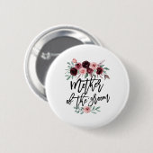 Niedliches Brautparty Hochzeit Blume Design Mutter Button (Vorne & Hinten)