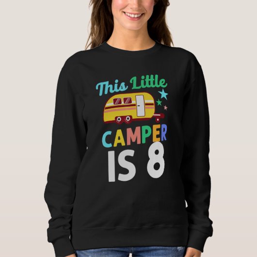 Niedliches Camping Dieser kleine Camper ist 8 Moto Sweatshirt (Vorderseite)