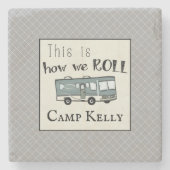Niedliches Camping RV "This is How We Roll" Person Steinuntersetzer (Vorderseite)