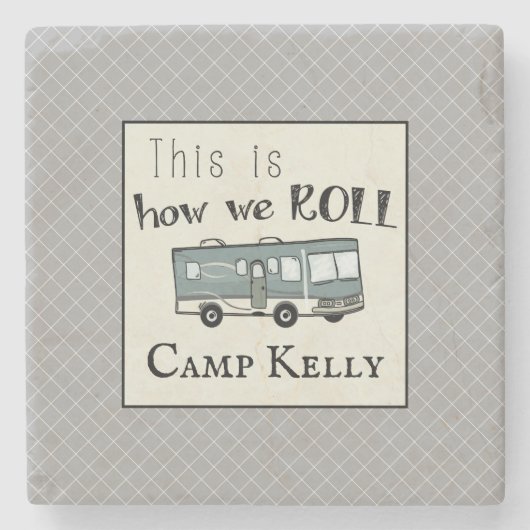 Niedliches Camping RV "This is How We Roll" Person Steinuntersetzer (Vorderseite)