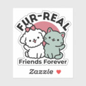Niedliches Cat & Dog "Fur-Real Friends Forever"-De Aufkleber (Blatt)