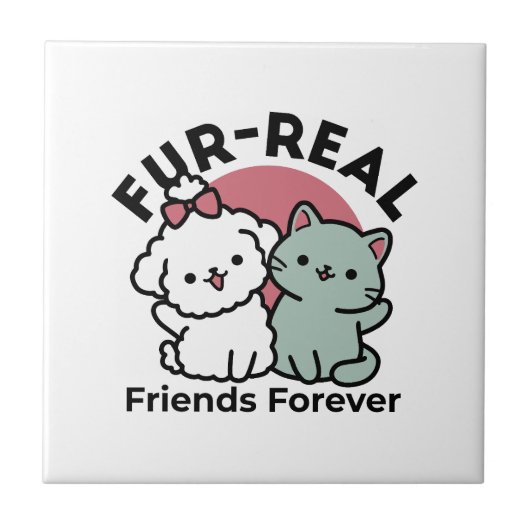 Niedliches Cat & Dog "Fur-Real Friends Forever"-De Fliese (Vorderseite)