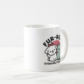 Niedliches Cat & Dog "Fur-Real Friends Forever"-De Kaffeetasse (VorderseiteRechts)