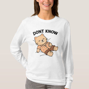 Niedliches Cat Funny Zitat - Kennen Sie nicht Lazy T-Shirt