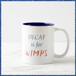 Niedliches Decaf ist für Wimps Tasse