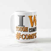 niedliches Design: "TOUGH COMPETITIONS". Jetzt kau Kaffeetasse (Vorderseite Links)