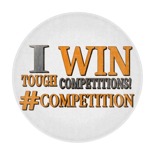 niedliches Design: "TOUGH COMPETITIONS". Jetzt kau Schneidebrett (Vorderseite)
