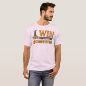 niedliches Design: "TOUGH COMPETITIONS". Jetzt kau T-Shirt (Vorne ganz)