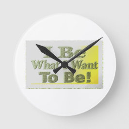Niedliches Design über "I Be" T - Shirt Throw Pill Runde Wanduhr