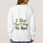 Niedliches Design über "Ich bin" bedeutet für Sie! Sweatshirt (Rückseite)