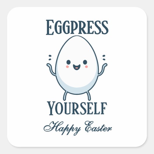 Niedliches "Eggpress Yourself" Quadratischer Aufkleber (Vorderseite)