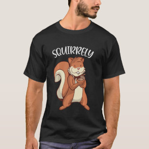 Niedliches Eichhörnchen Happy Funny Squirrel T-Shirt