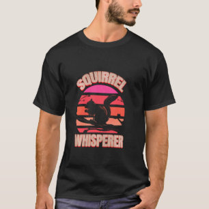 Niedliches Eichhörnchen Whisperer Design Girl Eich T-Shirt