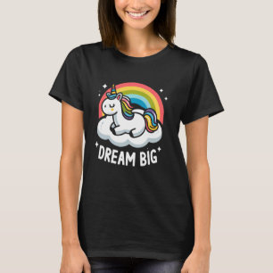 Niedliches Einhorn auf dem Cloud Rainbow Dream Big T-Shirt