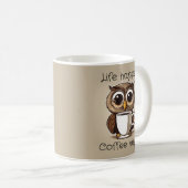 Niedliches Eule-Leben: Funny Coffee Tasse (VorderseiteRechts)