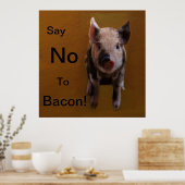 Niedliches Ferkel "Nein zu Bacon sagen" Poster (Küche)