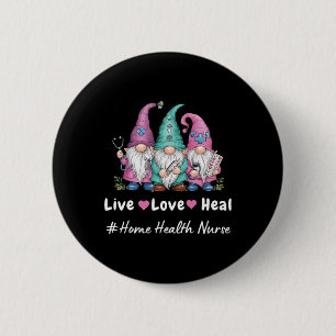 Niedliches Gnome Live Liebe Heilung Zuhause Health Button