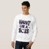 Niedliches Halloween "Haunt like a Boss" Sweatshirt (Vorne ganz)