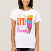 Niedliches Katzen Leben ist besser mit Sprinklen K T-Shirt (Vorderseite)
