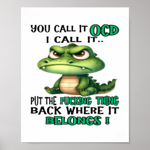 Niedliches Krokodil, das man Ocd nennt, nenne ich Poster