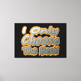 Niedliches Kunstwerk Design über "Wählen Sie das B Leinwanddruck