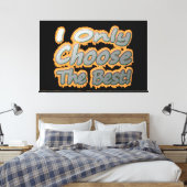 Niedliches Kunstwerk Design über "Wählen Sie das B Leinwanddruck (Insitu (Schlafzimmer))