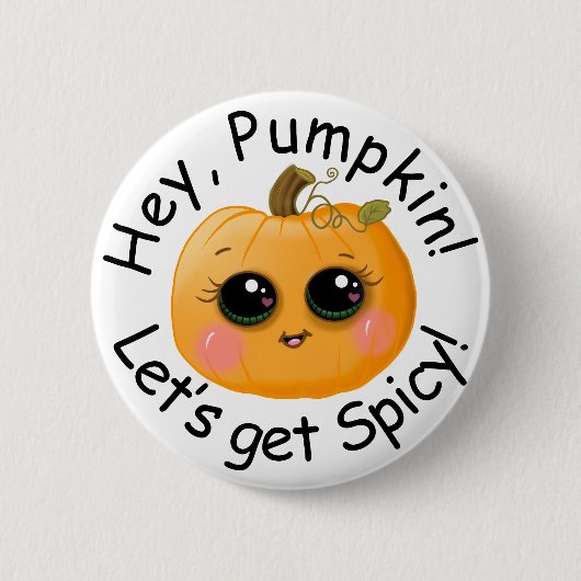 Niedliches Kürbisgewürz "Lass's Get Spicy"-Fällkno Button (Vorderseite)