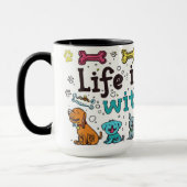 Niedliches Leben ist besser mit Hunden Tasse (Links)