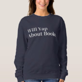 Niedliches, modernes Funny wird über Bücher nachde Sweatshirt (Vorderseite)