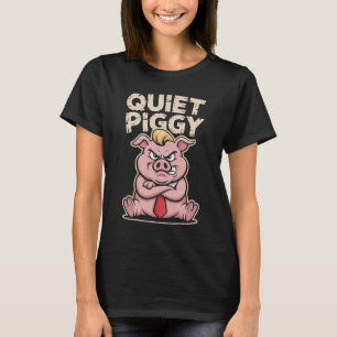 Niedliches mürrisches Schwein Quiet Piggy T-Shirt, T-Shirt