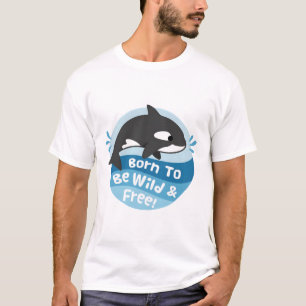 Niedliches Orca, das Geboren frei und frei ist T-Shirt