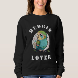 Niedliches Parakeet Budgie Bird Besitzer Geschenk Sweatshirt