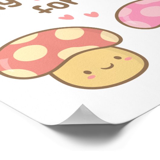 Niedliches Pilz in meinem Herzen Für dich Süße Lie Poster (Ecke)