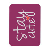 Niedliches Premium-Magnet bleibe, grau Magnet (Vertikal)