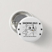 Niedliches Rauchen tötet sonniges Anti-Raucher-Des Button (Vorne & Hinten)