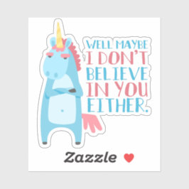 Niedliches Sarcastic Unicorn hat Vertrauensfragen Aufkleber