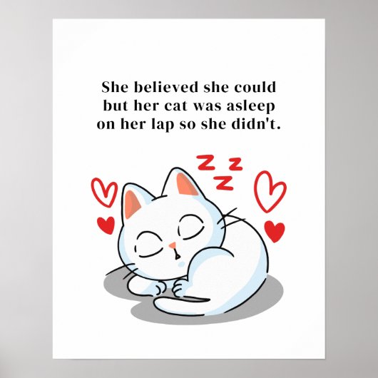 Niedliches Schlafen Cat Funny Quotes Redewendungen Poster (Vorne)