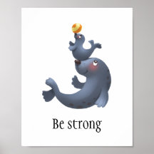 Niedliches Siegel "Be strong" Wandposter für Kinde