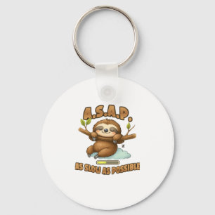 Niedliches Sloth ASAP � so langsam wie möglich kla Schlüsselanhänger