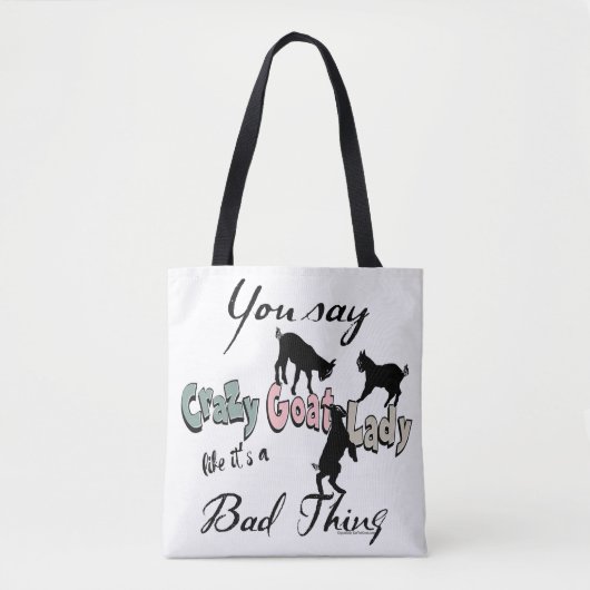Niedliches SPRICHWORT | Sie sagen Crazy Goat Lady Tasche (Vorderseite)