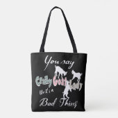 Niedliches SPRICHWORT | Sie sagen Crazy Goat Lady Tasche (Rückseite)